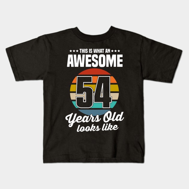 Vintage This Is What An Awesome 54 Years Old Looks Like Kids T-Shirt by louismcfarland